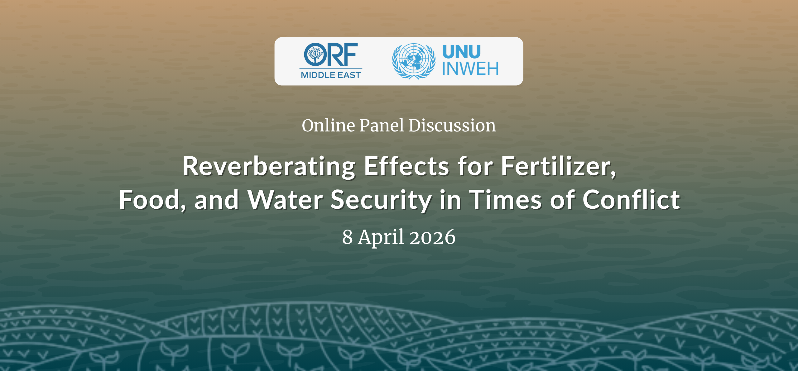 Reverberating Effects for Fertilizer, Food, and Water Security in Times of Conflict
